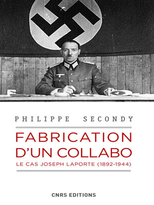 cover image of Fabrication d'un collabo. Le cas Joseph Laporte (1892-194)